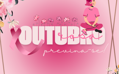 A importância da campanha do Outubro Rosa: previna-se!