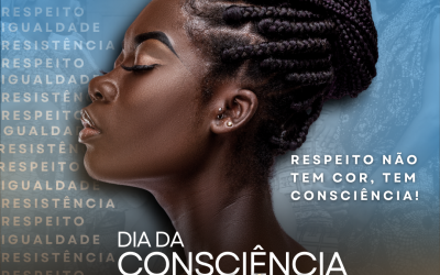 20 de Novembro – DIA DA CONSCIÊNCIA NEGRA